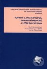 Novinky v anesteziologii, intenzivní medicíně a léčbě bolesti 2008