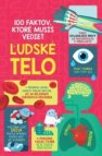 100 faktov, ktoré musíš vedieť Ľudské telo