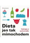 Dieta jen tak mimochodem