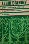 Lesní dřeviny jako vodohospodářský a protierozní činitel