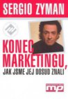 Konec marketingu, jak jsme jej dosud znali