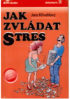 Jak zvládat stres