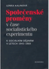 Společenské proměny v čase socialistického experimentu