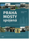 Praha mosty spojená