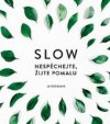 Slow