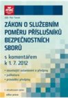 Zákon o služebním poměru příslušníků bezpečnostních sborů s komentářem k 1.7.2012