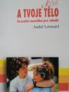 Ježíš a tvoje tělo