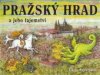 Pražský hrad a jeho tajemství