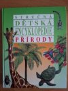 Stručná dětská encyklopedie přírody