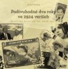 Podivuhodné dva roky ve 2924 verších