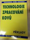 Technologie zpracování kovů