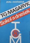 T.G. Masaryk, Sokol a dnešek