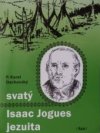 Svatý Isaac Jogues jezuita