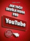 Jak točit skvělá videa pro youtube