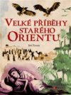 Velké příběhy starého Orientu