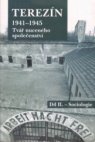 Terezín 1941-1945, tvář nuceného společenství