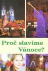 Proč slavíme Vánoce?