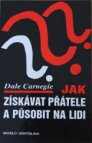 Jak získávat přátele a působit na lidi