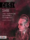 Češi 1952: Jak Gottwald zavraždil Slánského (5.)