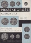 Pražské groše a jejich díly