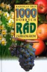 1000 dobrých rád zahradkárom