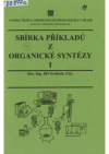 Sbírka příkladů z organické syntézy I