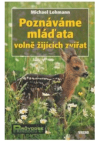 Poznáváme mláďata volně žijících zvířat