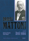 Dravec Mattoni, aneb, Živá voda