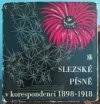Slezské písně v korespondenci 1898-1918