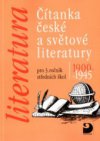 Čítanka české a světové literatury 1900-1945 pro 3. ročník středních škol