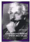 Einsteinovo řešení světa bez válek