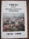 120 let založení Sboru dobrovolných hasičů v Přepychách 1878-1998