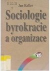 Sociologie byrokracie a organizace