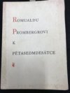 Romualdu Prombergrovi k pětasedmdesátce