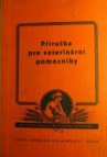 Příručka pro veterinární pomocníky.