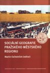 Sociální geografie pražského městského regionu