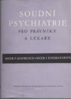 Soudní psychiatrie pro právníky a lékaře