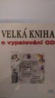 Velká kniha o vypalování CD