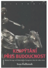 Klopýtání přes budoucnost