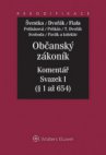 Občanský zákoník. Komentář. Svazek I (§ 1 až 654)