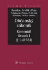 Občanský zákoník. Komentář. Svazek I (§ 1 až 654)