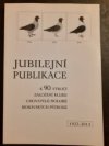 jubilejní publikace k 90. Výročí založení klubu chovatelů moravských pštrosů