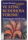 Ve stínu Buddhova stromu