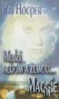 Medzi nebom a zemou... Maggie