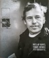 Václav Havel – Tomki Němec, Fotografie.