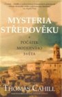 Mysteria středověku a počátky moderního světa