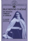 Duchovní cvičení se svatou Terezií z Lisieux