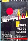 Stopy vedou do lesů