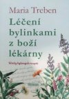 Léčení bylinkami z boží lékárny