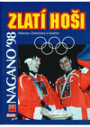 Zlatí hoši - Nagano '98